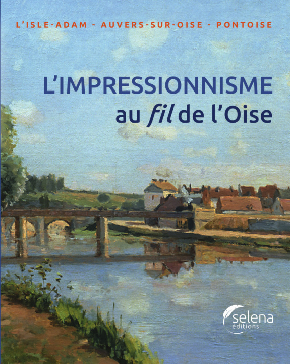 Kniha L'impressionnisme au fil de L'Oise Christophe Duvivier