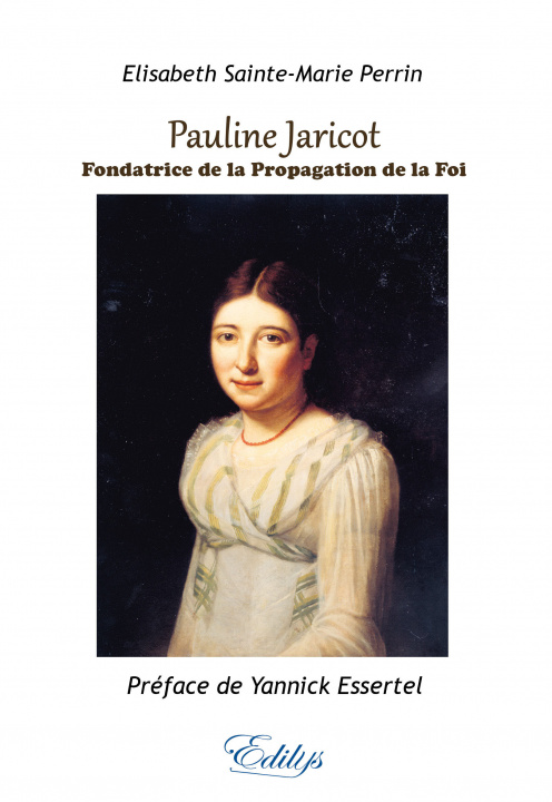 Kniha Pauline Jaricot, Fondatrice de la Propagation de la Foi Sainte-Marie Perrin