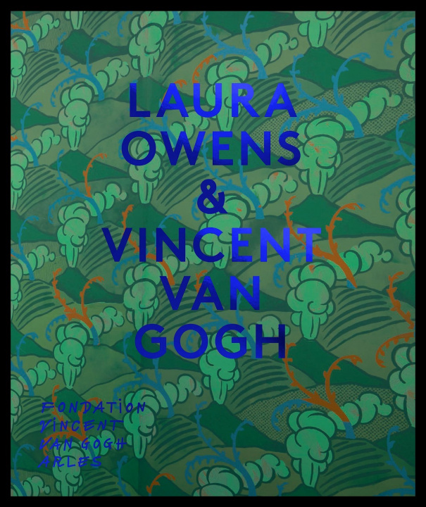 Kniha Laura Owens & Vincent van Gogh Bice Curiger
