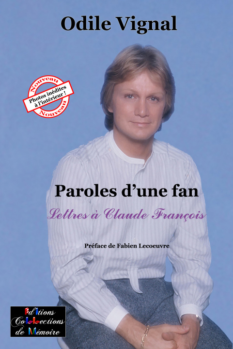 Kniha Paroles d'une fan-Lettres à Claude François VIGNAL