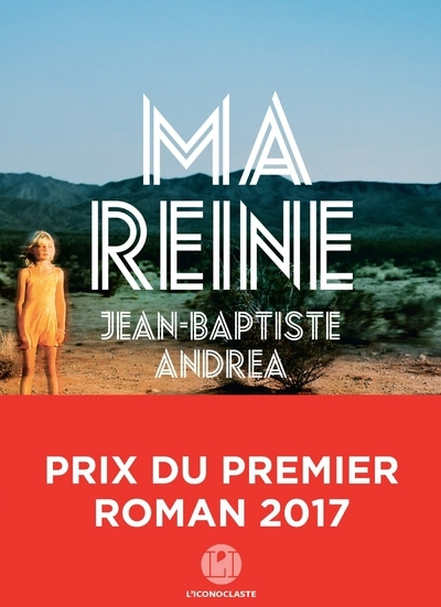 Könyv Ma reine (Prix du premier roman 2017) Jean-Baptiste Andrea