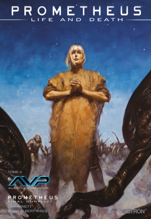 Книга Prometheus : Life and Death T04 - AvP / Prometheus Final Conflict 