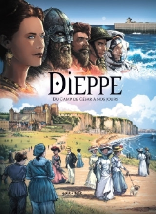 Carte Dieppe en BD - Du camp de César à nos jours Fred Duval