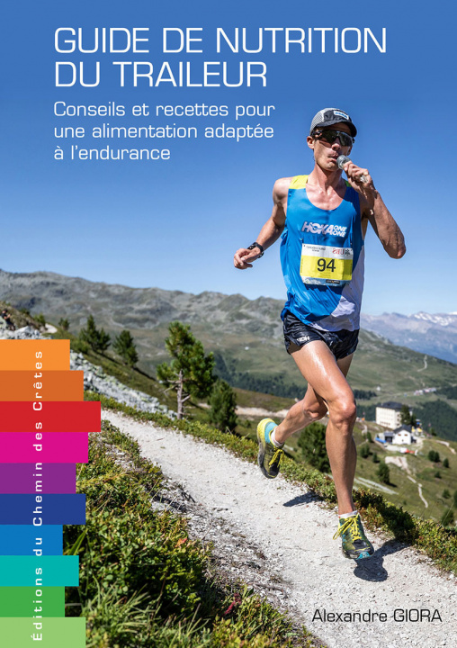 Книга Guide de nutrition du traileur - conseils et recettes pour une alimentation adaptée à l'endurance ALEXANDRE GIORA