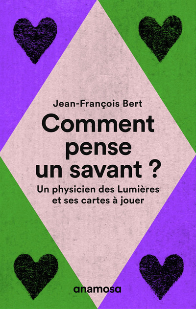 Книга Comment pense un savant ? - Un physicien des Lumières et ses cartes à jouer Jean-François Bert