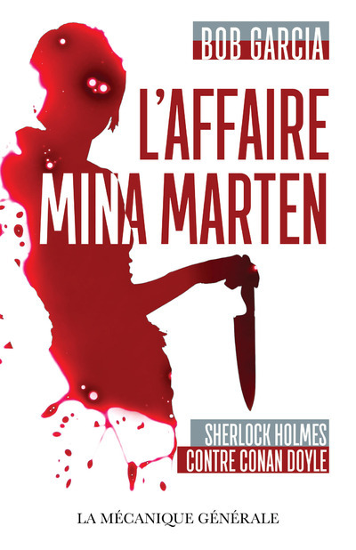 Kniha L'Affaire Mina Marten - Sherlock Holmes contre Conan Doyle Bob Garcia