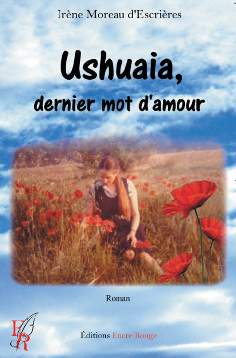 Knjiga Ushuaïa, dernier mot d'amour Moreau d'Escri