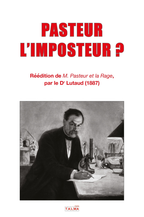 Knjiga PASTEUR L'IMPOSTEUR ? Auguste Lutaud