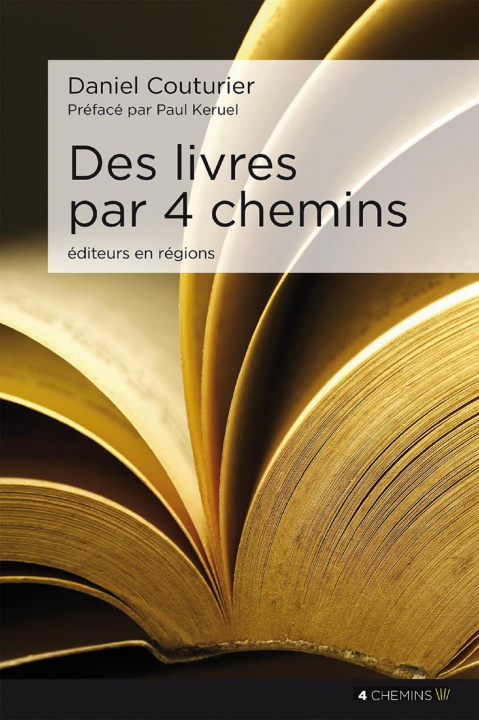 Kniha Des livres par 4 chemins - éditeurs en région Couturier