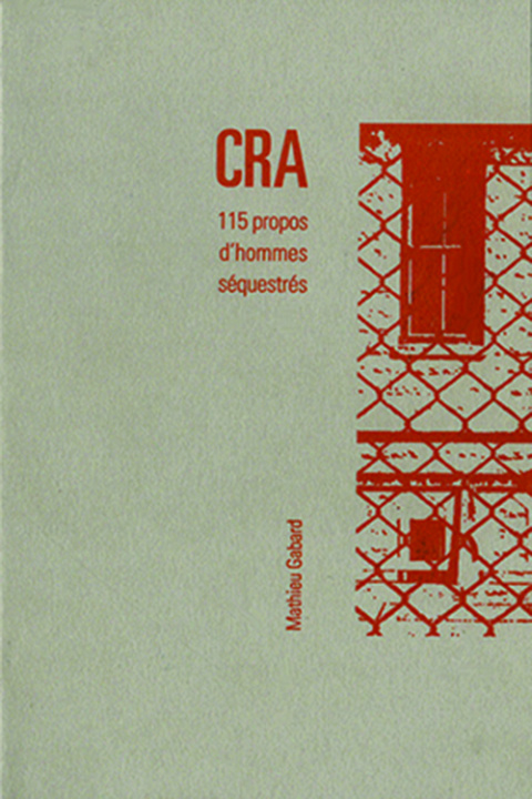 Buch CRA - 115 propos d'hommes séquestrés Gabard