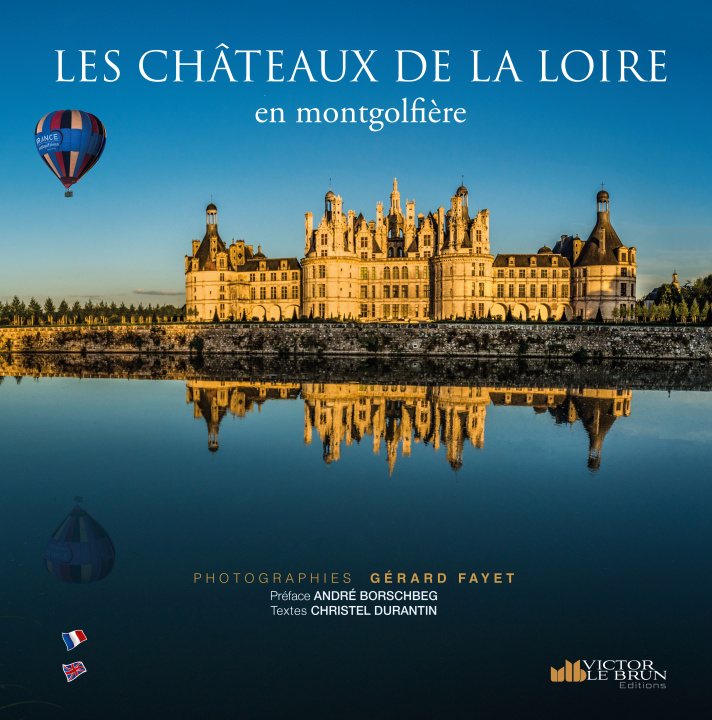 Книга Les châteaux de la Loire en montgolfière Durantin