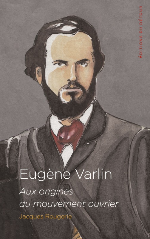 Libro Eugène Varlin ROUGERIE JACQUES