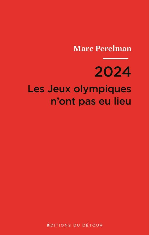 Kniha 2024 - les jeux olympiques n'ont pas eu lieu PERELMAN MARC