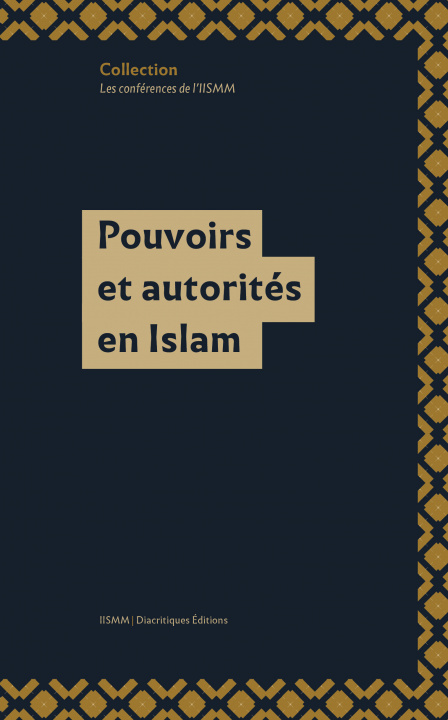 Könyv Pouvoirs et autorités en Islam AUTEURS DIVERS