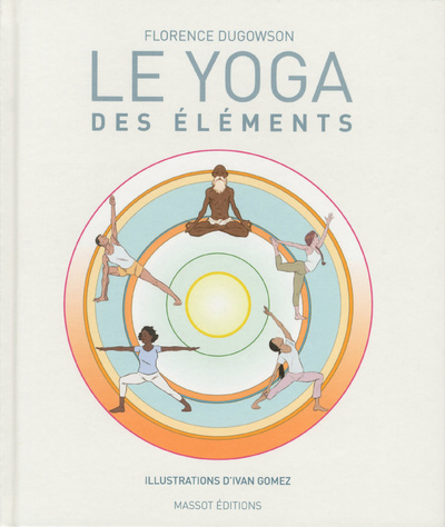 Knjiga Le Yoga des éléments Florence Dugowson