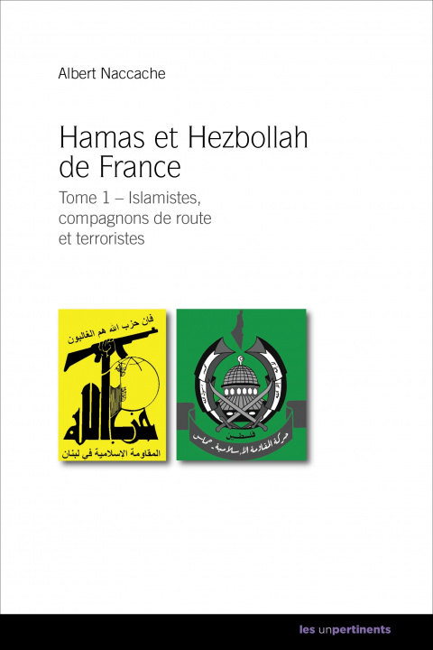 Kniha Hamas et Hezbollah de France - islamistes, compagnons de route et terroristes Naccache