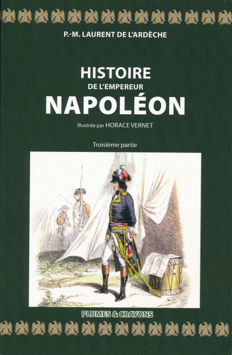 Carte HISTOIRE DE L'EMPEREUR NAPOLÉON (3 volumes) DE L'ARDECHE