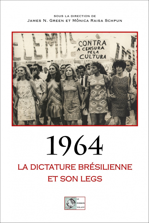 Kniha 1964 : La dictature brésilienne et son legs 