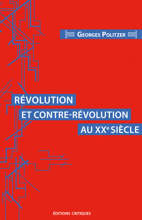 Книга Révolution et contre-révolution au XXe siècle Politzer