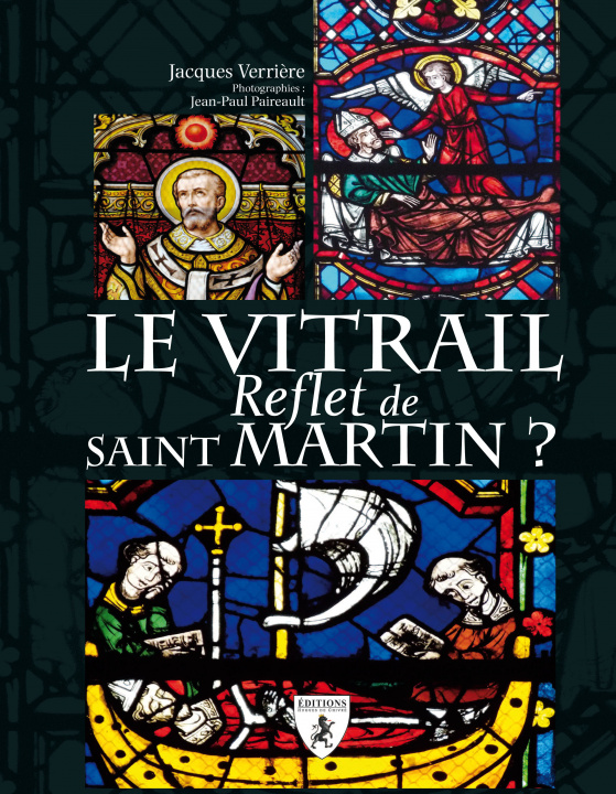 Книга Le vitrail reflet de saint Martin Verrière