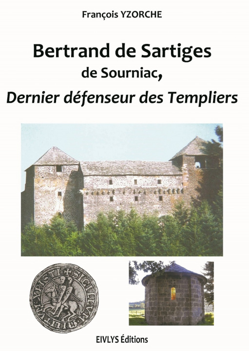 Kniha Bertrand de Sartiges de Sourniac, dernier défenseur des Templiers François