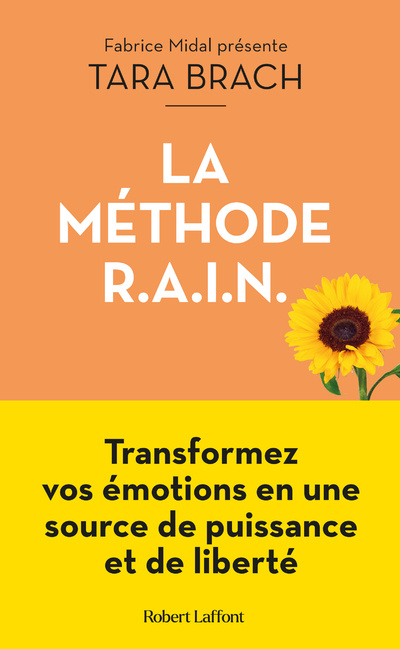 Livre La Méthode R.A.I.N. - Transformez vos émotions en une source de puissance et de liberté Tara Brach