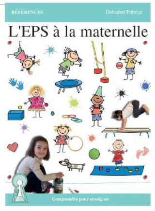 Knjiga L'EPS à la maternelle DELSAHUT