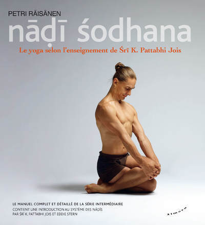 Book Nadi Sodhana - Le yoga selon l'enseignement de Sri K. Pattabhi Jois Petri Raisanen