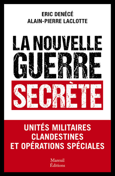 Carte La nouvelle guerre secrète - Unités militaires clandestines et opérations spéciales Eric Denece