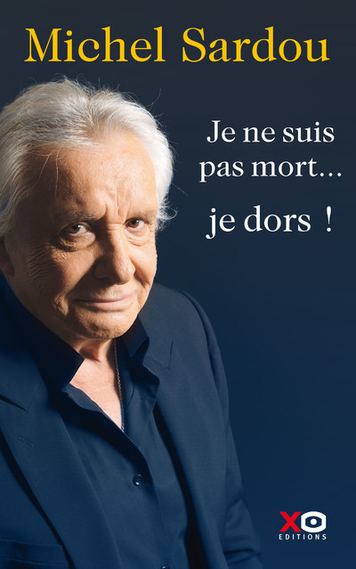 Knjiga Je ne suis pas mort... je dors ! Michel Sardou
