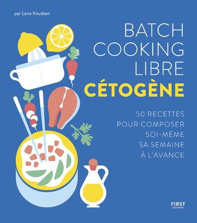 Knjiga Batch cooking libre cétogène - 50 recettes pour composer soi-même sa semaine à l'avance collegium