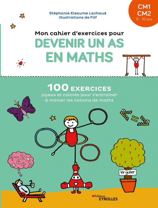 Книга Mon cahier d'exercices pour devenir un as en maths CM1-CM2, 9-10 ans Eleaume Lachaud