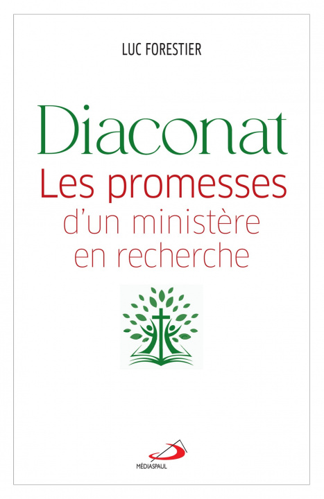 Kniha Diaconat : les promesses d'un ministère FORESTIER