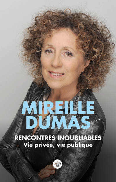 Kniha Rencontres inoubliables - Vie privée, vie publique Mireille Dumas