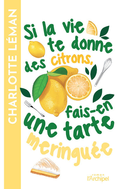 Книга Si la vie te donne des citrons, fais-en une tarte meringuée Charlotte Leman