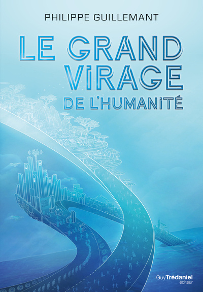 Kniha Le grand virage de l'humanité Philippe Guillemant