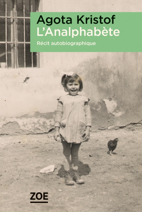 Kniha L'Analphabète - Récit autobiographique Agota KRISTOF