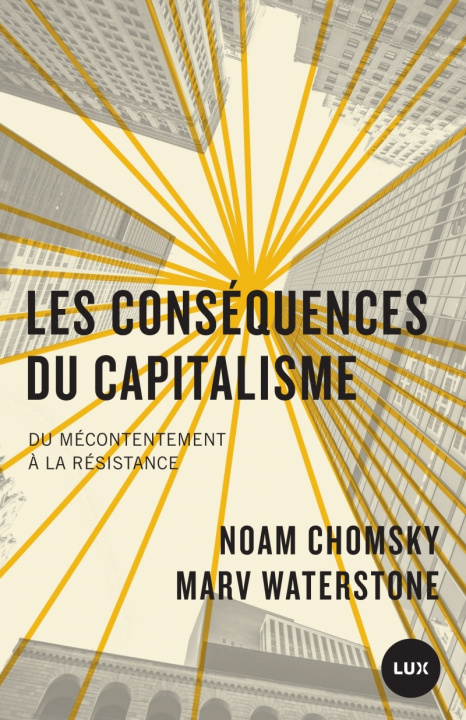 Kniha Les conséquences du capitalisme - Du mécontentement à la rés Noam CHOMSKY