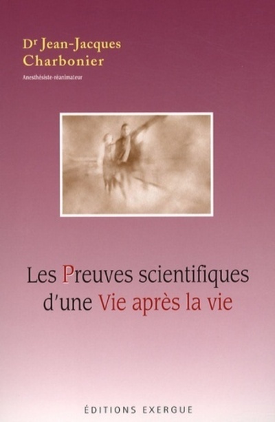 Kniha Les Preuves scientifiques d'une Vie après la vie Jean-Jacques Charbonier
