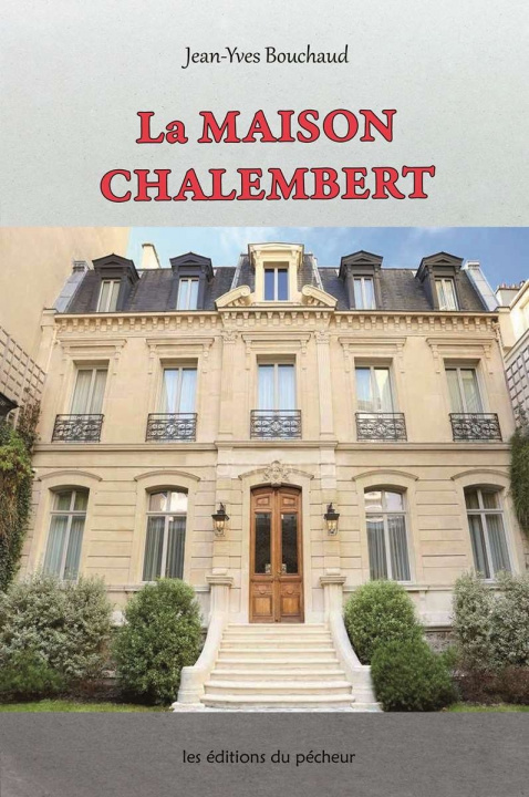 Knjiga LA MAISON CHALEMBERT BOUCHAUD