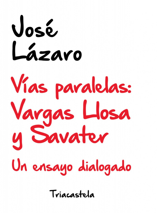Kniha Vías Paralelas: Vargas LLosa y Savater JOSE LAZARO
