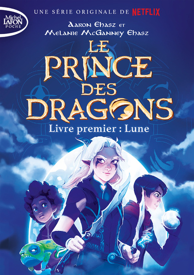 Kniha Le prince des Dragons - tome 1 Lune Aaron Ehasz