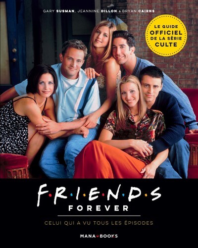 Kniha Friends Forever - Celui qui a vu tous les épisodes Gary Susman