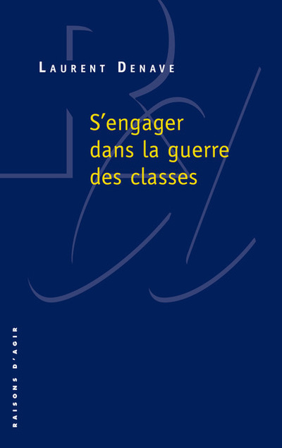 Kniha S'engager dans la guerre des classes Laurent Denave