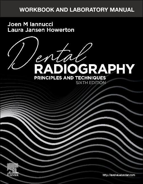 Kniha Workbook and Laboratory Manual for Dental Radiography Joen Iannucci