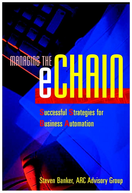 Kniha Managing the eChain: Successful Strategies for Business Automation Steve Banker