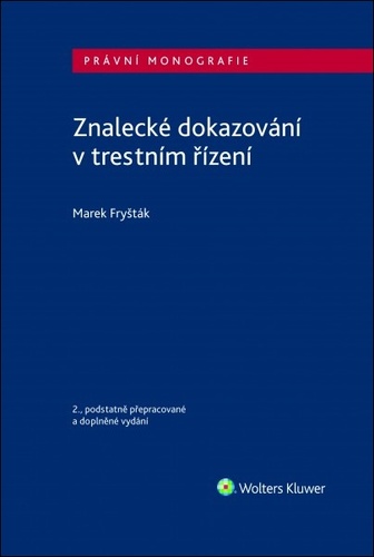 Kniha Znalecké dokazování v trestním řízení Marek Fryšták