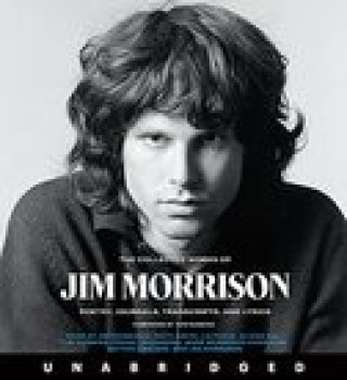 Audio The Collected Works of Jim Morrison CD: Poetry, Journals, Transcripts, and Lyrics 
