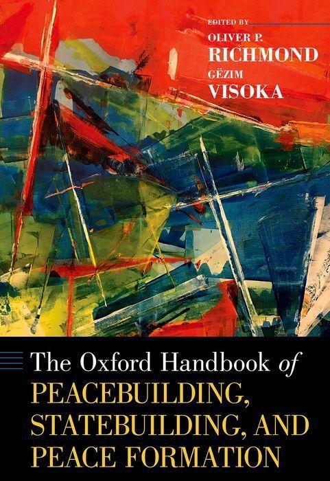 Livre Oxford Handbook of Peacebuilding, Statebuilding, and Peace Formation Gëzim Visoka