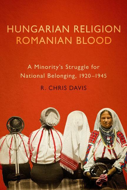Kniha Hungarian Religion, Romanian Blood 